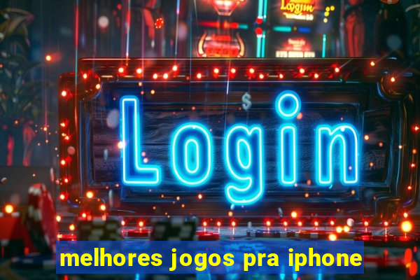 melhores jogos pra iphone