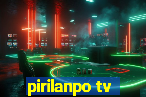 pirilanpo tv