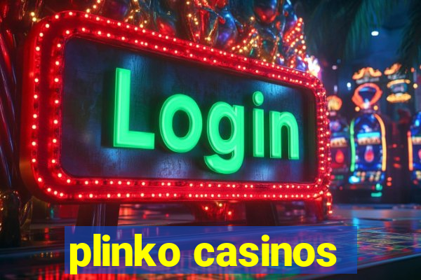 plinko casinos