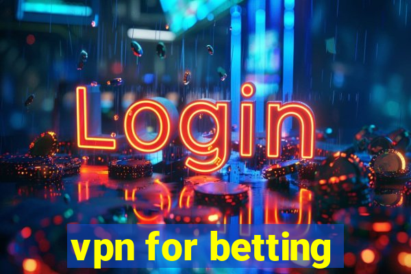 vpn for betting