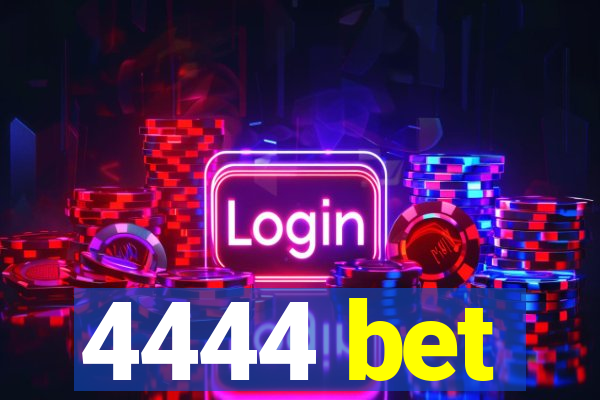 4444 bet