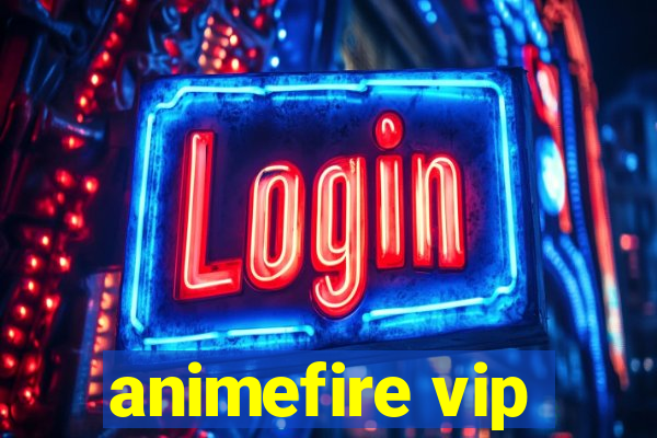 animefire vip