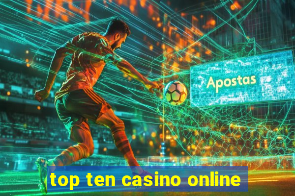 top ten casino online