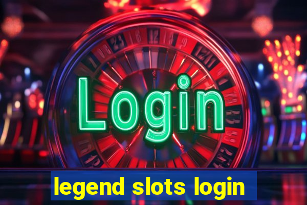 legend slots login