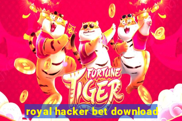 royal hacker bet download