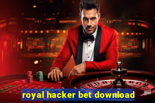 royal hacker bet download