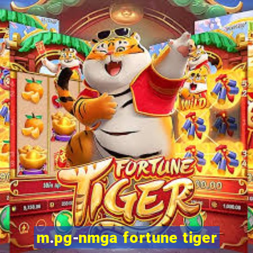 m.pg-nmga fortune tiger