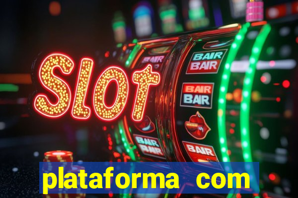 plataforma com bonus no cadastro sem deposito