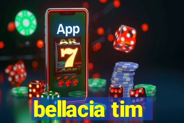 bellacia tim