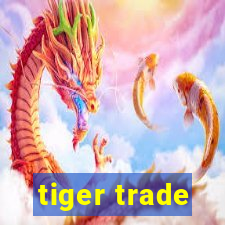 tiger trade