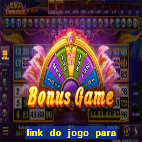 link do jogo para ganhar dinheiro