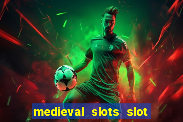 medieval slots slot free play