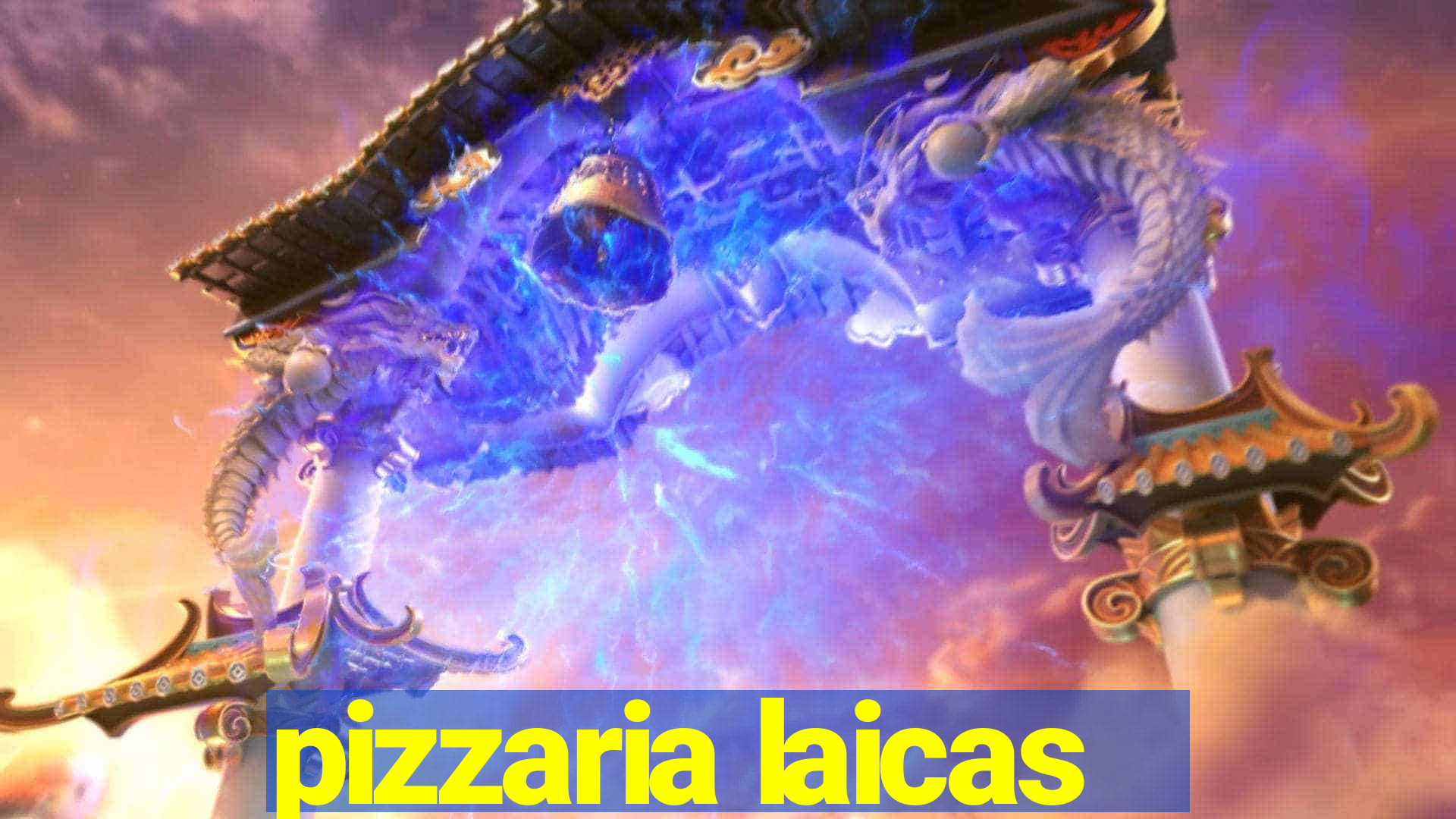 pizzaria laicas