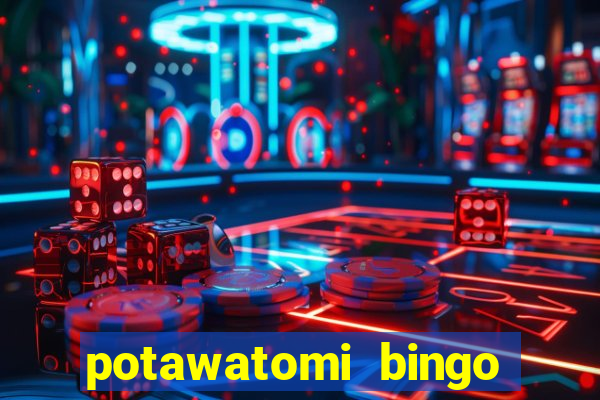 potawatomi bingo and casino milwaukee