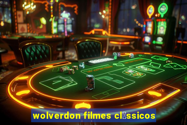 wolverdon filmes cl谩ssicos