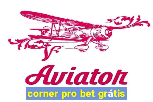 corner pro bet grátis