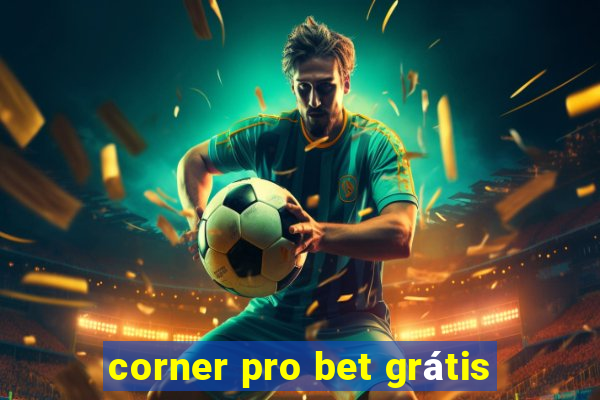 corner pro bet grátis