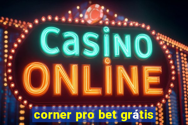 corner pro bet grátis