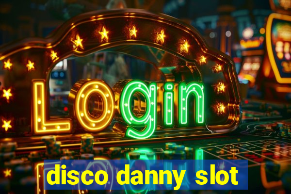 disco danny slot