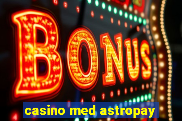 casino med astropay