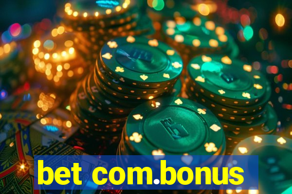 bet com.bonus