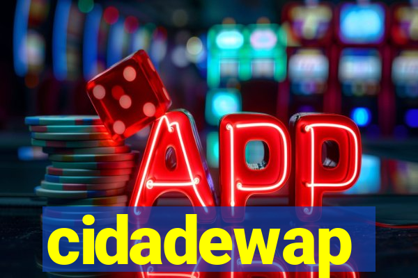 cidadewap