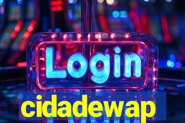 cidadewap