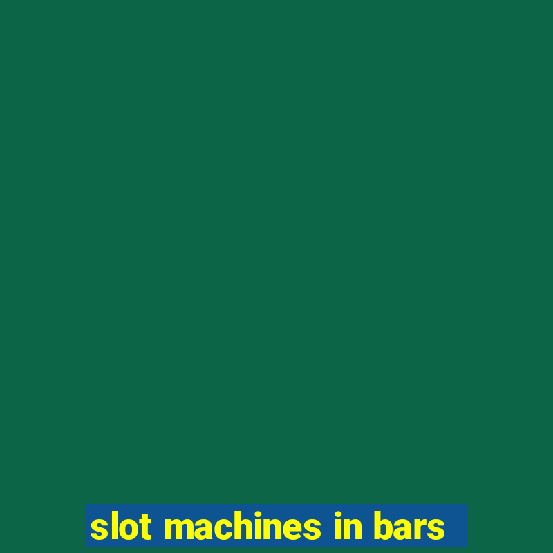 slot machines in bars