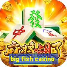 big fish casino