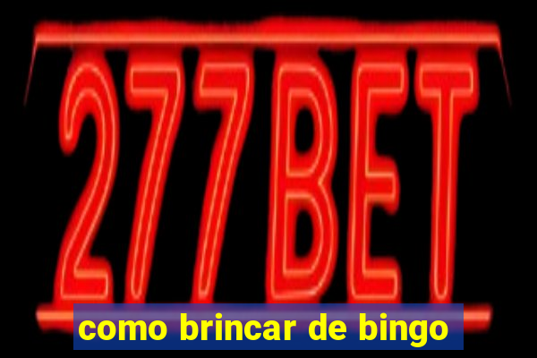 como brincar de bingo