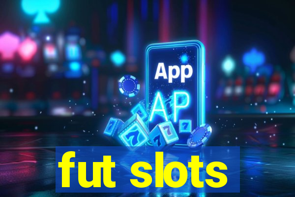 fut slots