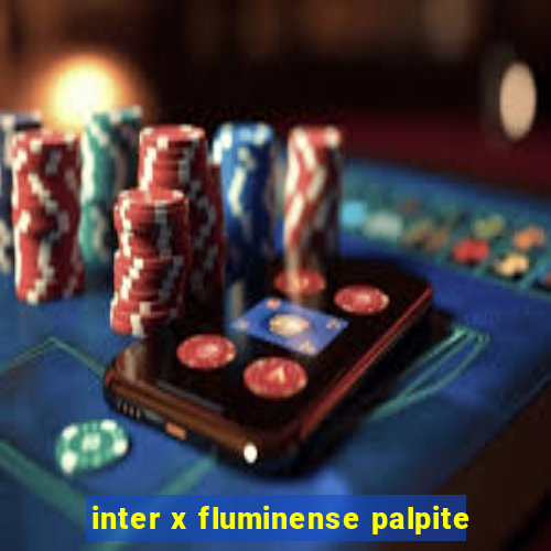 inter x fluminense palpite