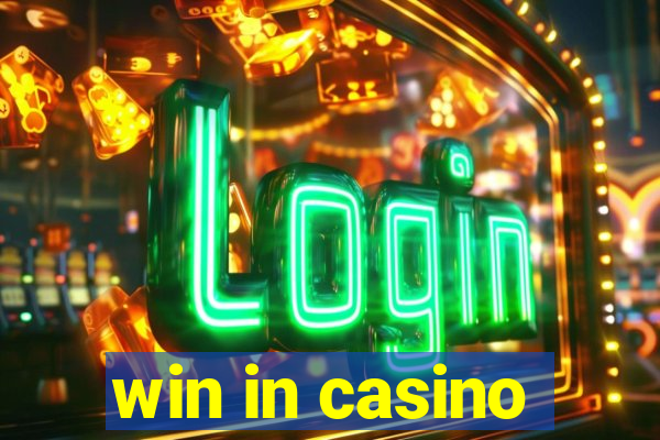 win in casino