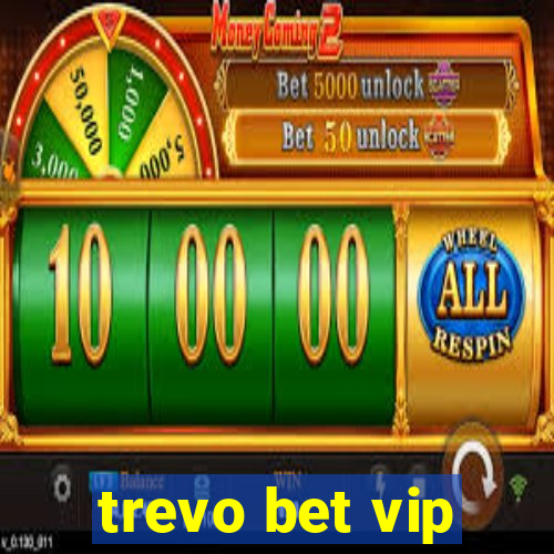 trevo bet vip