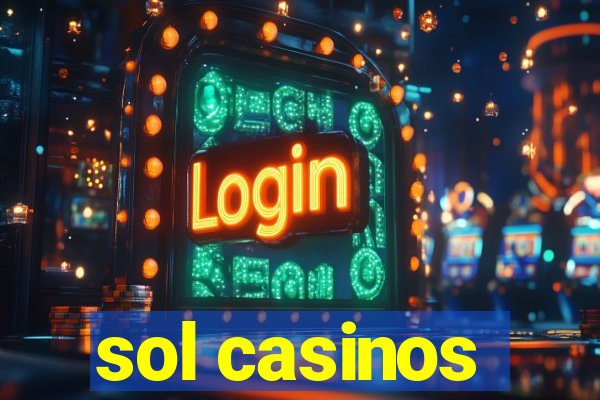 sol casinos