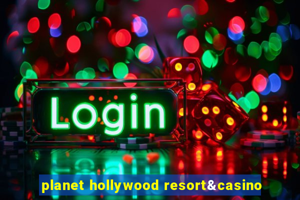 planet hollywood resort&casino