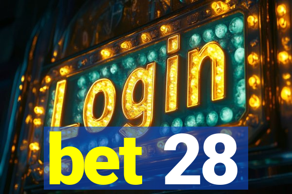 bet 28