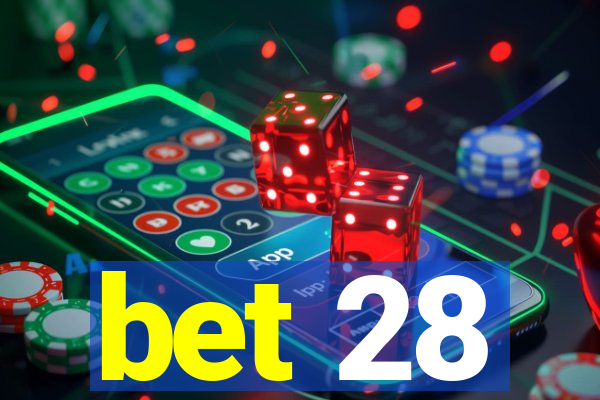 bet 28