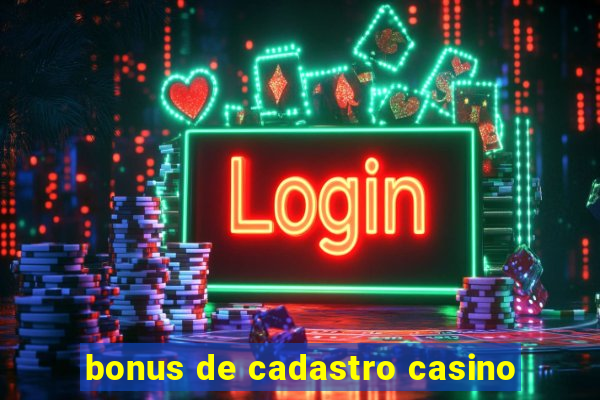 bonus de cadastro casino