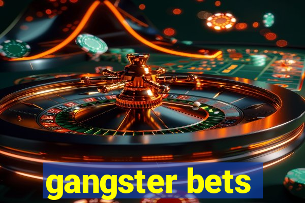 gangster bets