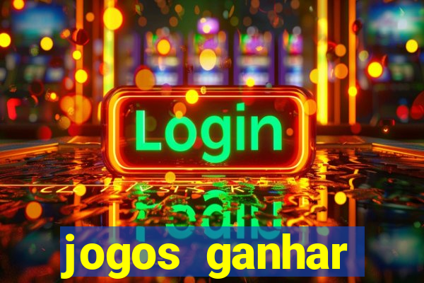 jogos ganhar dinheiro online