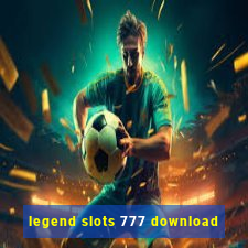 legend slots 777 download