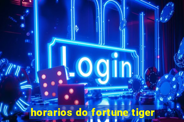 horarios do fortune tiger