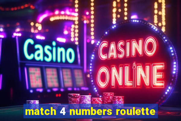 match 4 numbers roulette