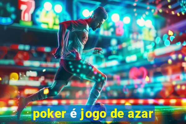 poker é jogo de azar