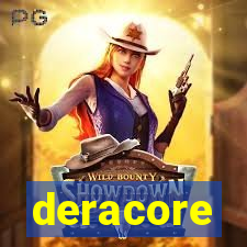 deracore