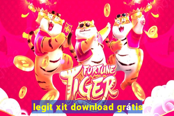 legit xit download grátis