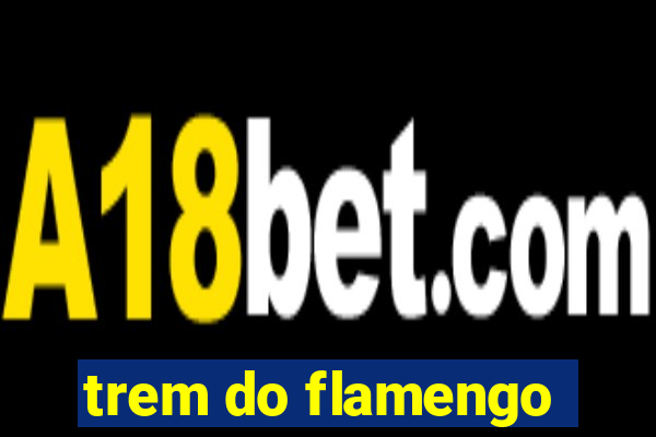 trem do flamengo