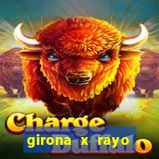 girona x rayo vallecano palpite