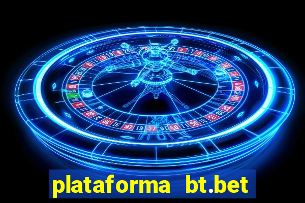 plataforma bt.bet é confiável